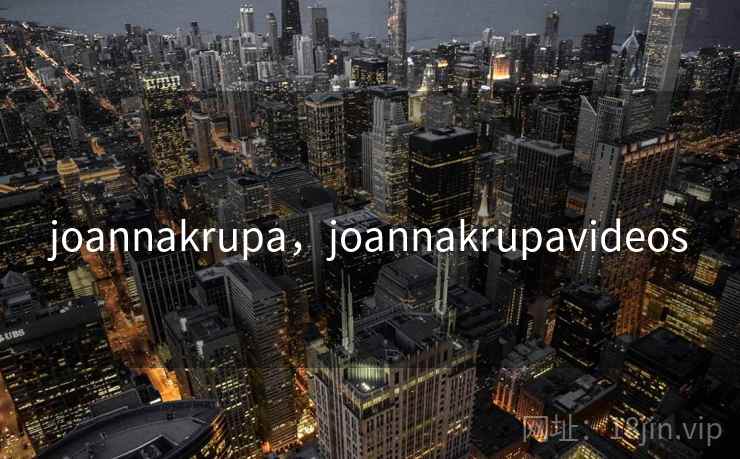 joannakrupa,joannakrupavideos joannakrupa,joannakrupavideos